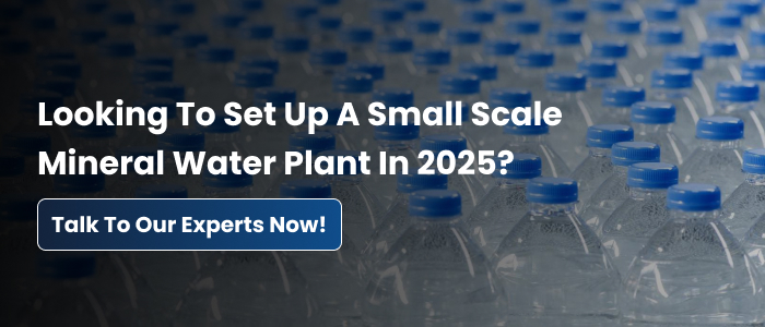looking to setup a small scale Mineral Water Plant in 2025?