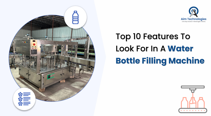 Top 10 Features to Look for in a Water Bottle Filling Machine