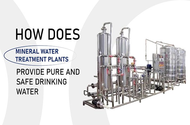 How does mineral water treatment plants provide pure and safe drinking water?